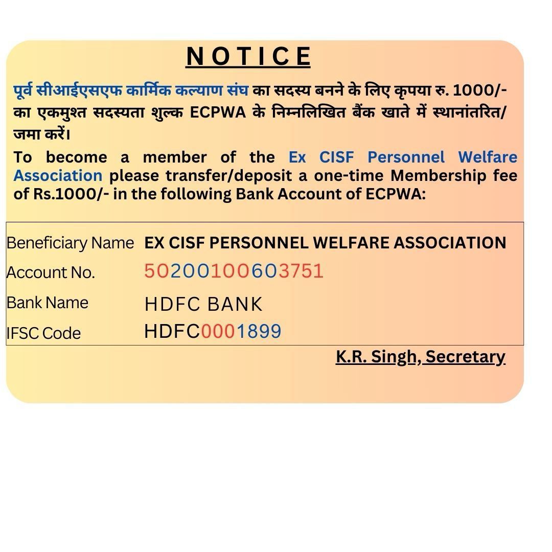 Membership fee Rs. 1000. Beneficiary: EX CISF PERSONNEL WELFARE ASSOCIATION. HDFC Bank account 50200100603751. IFSC HDFC0001899.